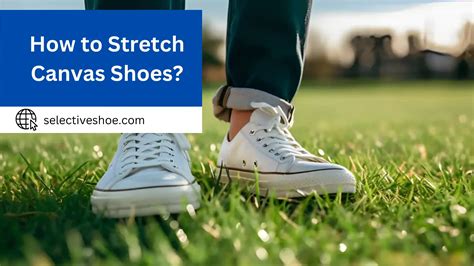 how to stretch canvas sneakers.